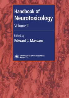 Handbook of Neurotoxicology : Volume II