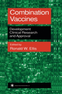 Combination Vaccines : Development, Clinical Research, and Approval