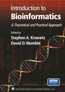 Introduction to Bioinformatics : A Theoretical And Practical Approach