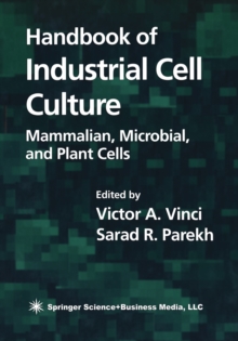 Handbook of Industrial Cell Culture : Mammalian, Microbial, and Plant Cells