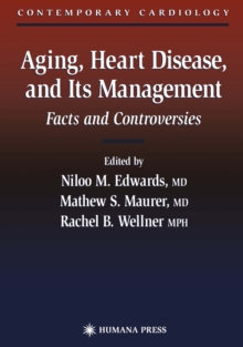 Aging, Heart Disease, and Its Management : Facts and Controversies