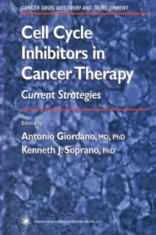 Cell Cycle Inhibitors in Cancer Therapy : Current Strategies