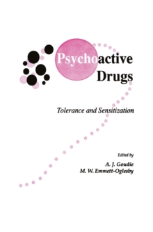 Psychoactive Drugs : Tolerance and Sensitization