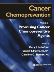 Cancer Chemoprevention : Volume 1: Promising Cancer Chemopreventive Agents