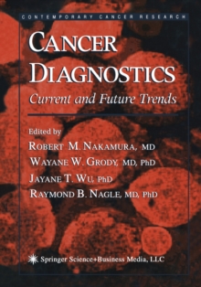 Cancer Diagnostics : Current and Future Trends