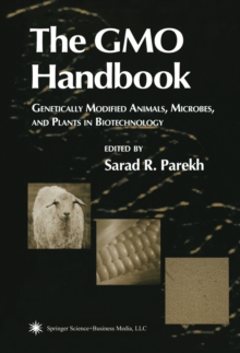 The GMO Handbook : Genetically Modified Animals, Microbes, and Plants in Biotechnology