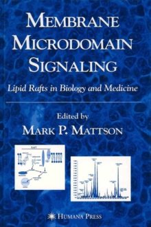 Membrane Microdomain Signaling : Lipid Rafts in Biology and Medicine