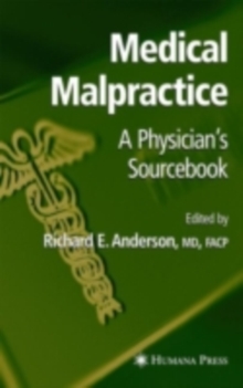 Medical Malpractice : A Physician's Sourcebook