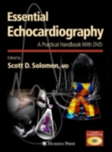 Essential Echocardiography : A Practical Guide With DVD