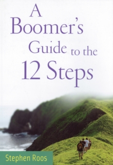 A Boomers Guide to the Twelve Steps