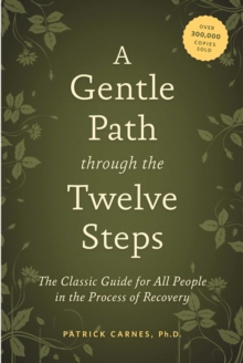 A Gentle Path Through The Twelve Steps, Paperback Book A Gentle Path Through The Twelve Steps, Paperback Book