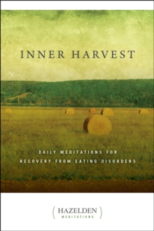 Inner Harvest : Daily Meditations for Recovery from Eating Disorders