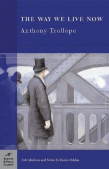 The Way We Live Now, Paperback Book The Way We Live Now, Paperback Book
