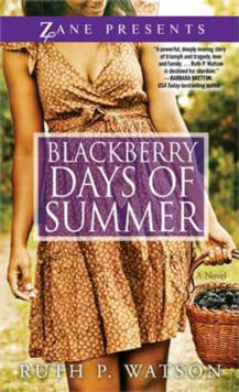 Blackberry Days Of Summer : A Novel, Paperback / softback Book Blackberry Days Of Summer : A Novel, Paperback / softback Book