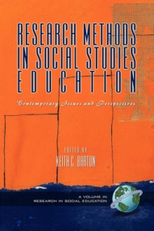 Research Methods in Social Studies Education : Contemporary Issues and Perspectives, Hardback Book Research Methods in Social Studies Education : Contemporary Issues and Perspectives, Hardback Book