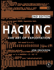 Hacking: The Art Of Exploitation, 2nd Edition