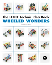 The Lego Technic Idea Book: Wheeled Wonders  Paperback  Yoshihito Isogawa