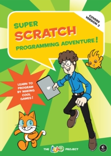 Super Scratch Programming Adventure (covers Version 2), Paperback Book Super Scratch Programming Adventure (covers Version 2), Paperback Book