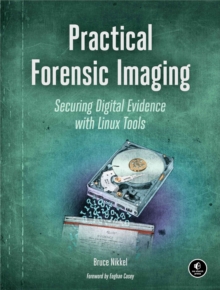 Practical Forensic Imaging, Paperback Book Practical Forensic Imaging, Paperback Book