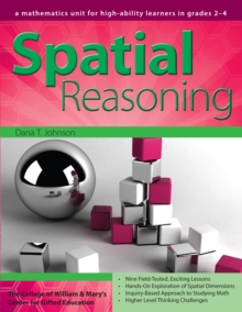 Spatial Reasoning : A Mathematics Unit for High-Ability Learners in Grades 2-4