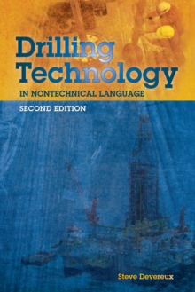 Drilling Technology in Nontechnical Language, Hardback Book Drilling Technology in Nontechnical Language, Hardback Book