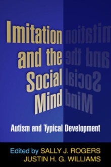 Imitation and the Social Mind : Autism and Typical Development, Hardback Book Imitation and the Social Mind : Autism and Typical Development, Hardback Book