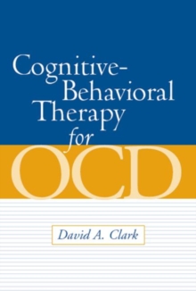 Cognitive-Behavioral Therapy for OCD, Paperback / softback Book Cognitive-Behavioral Therapy for OCD, Paperback / softback Book