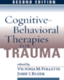 Cognitive-Behavioral Therapies for Trauma, Second Edition