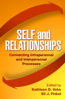 Self and Relationships : Connecting Intrapersonal and Interpersonal Processes