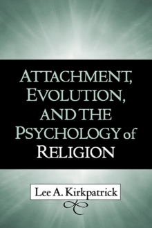 Attachment, Evolution, and the Psychology of Religion