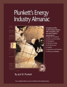 Plunkett's Energy Industry Almanac 2008 : Energy Industry Market Research, Statistics, Trends & Leading Companies, Paperback / softback Book Plunkett's Energy Industry Almanac 2008 : Energy Industry Market Research, Statistics, Trends & Leading Companies, Paperback / softback Book