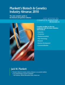 Plunkett's Biotech & Genetics Industry Almanac 2010 : Biotech & Genetics Industry Market Research, Statistics, Trends & Leading Companies, Paperback / softback Book Plunkett's Biotech & Genetics Industry Almanac 2010 : Biotech & Genetics Industry Market Research, Statistics, Trends & Leading Companies, Paperback / softback Book