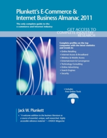 Plunkett's E-commerce & Internet Business Almanac : E-commerce & Internet Business Industry Market Research, Statistics, Trends & Leading Companies, Paperback / softback Book Plunkett's E-commerce & Internet Business Almanac : E-commerce & Internet Business Industry Market Research, Statistics, Trends & Leading Companies, Paperback / softback Book