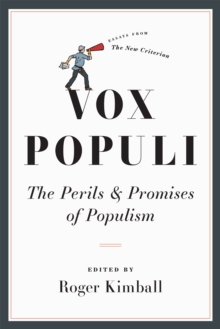 Vox Populi : The Perils and Promises of Populism, Hardback Book Vox Populi : The Perils and Promises of Populism, Hardback Book