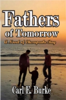 Fathers of Tomorrow: A Chesapeake Bay Novel