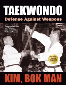 Taekwondo : Defense Against Weapons, Paperback Book Taekwondo : Defense Against Weapons, Paperback Book