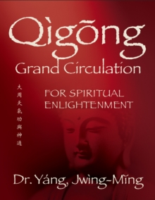 Qigong Grand Circulation For Spiritual Enlightenment