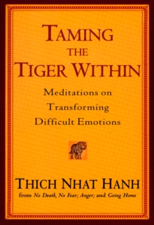 Taming the Tiger within : Meditations on Transforming Difficult Emotions, Paperback Book Taming the Tiger within : Meditations on Transforming Difficult Emotions, Paperback Book
