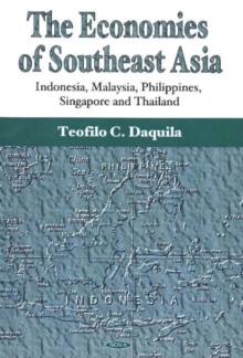 Economies of Southeast Asia : Indonesia, Malaysia, Philippines, Singapore & Thailand