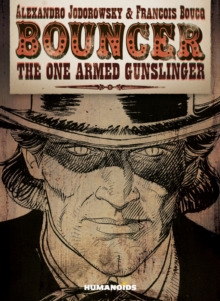 Bouncer : The One Armed Gunslinger, Hardback Book Bouncer : The One Armed Gunslinger, Hardback Book