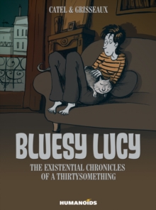 Bluesy Lucy : The Existential Chronicles of a Thirtysomething, Hardback Book Bluesy Lucy : The Existential Chronicles of a Thirtysomething, Hardback Book