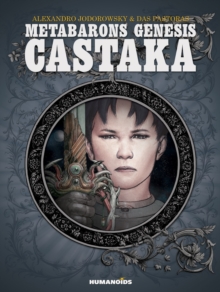 Metabarons Genesis : Castaka, Hardback Book Metabarons Genesis : Castaka, Hardback Book