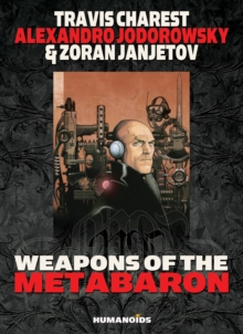 Weapons of the Metabaron, Hardback Book Weapons of the Metabaron, Hardback Book