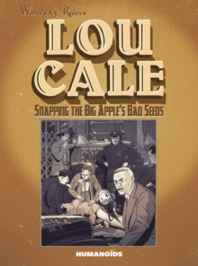 Lou Cale: Snapping The Big Apple's Bad Seeds, Hardback Book Lou Cale: Snapping The Big Apple's Bad Seeds, Hardback Book