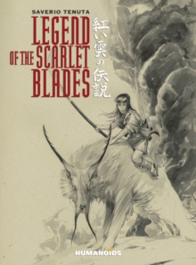 Legend of the Scarlet Blades, Hardback Book Legend of the Scarlet Blades, Hardback Book
