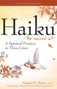 Haiku - The Sacred Art e-book : A Spiritual Practice in Three Lines