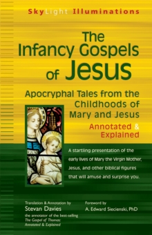 Infancy Gospels of Jesus : Annotated & Explained