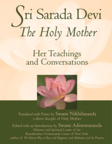 Sri Sarada Devi, The Holy Mother : Her Teachings and Conversations