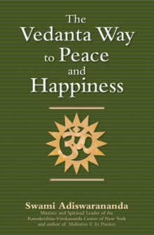 The Vedanta Way to Peace and Happiness