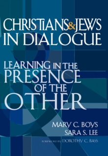 Christians & Jews in Dialogue e-book : Learning in the Presence Of The Other